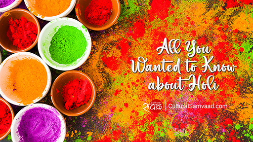 Holi - Festival of Colours - All You Wanted to Know