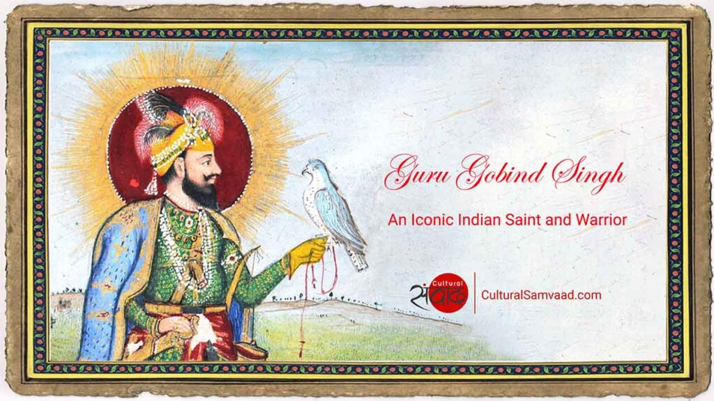 Guru Gobind Singh : Life and Contributions