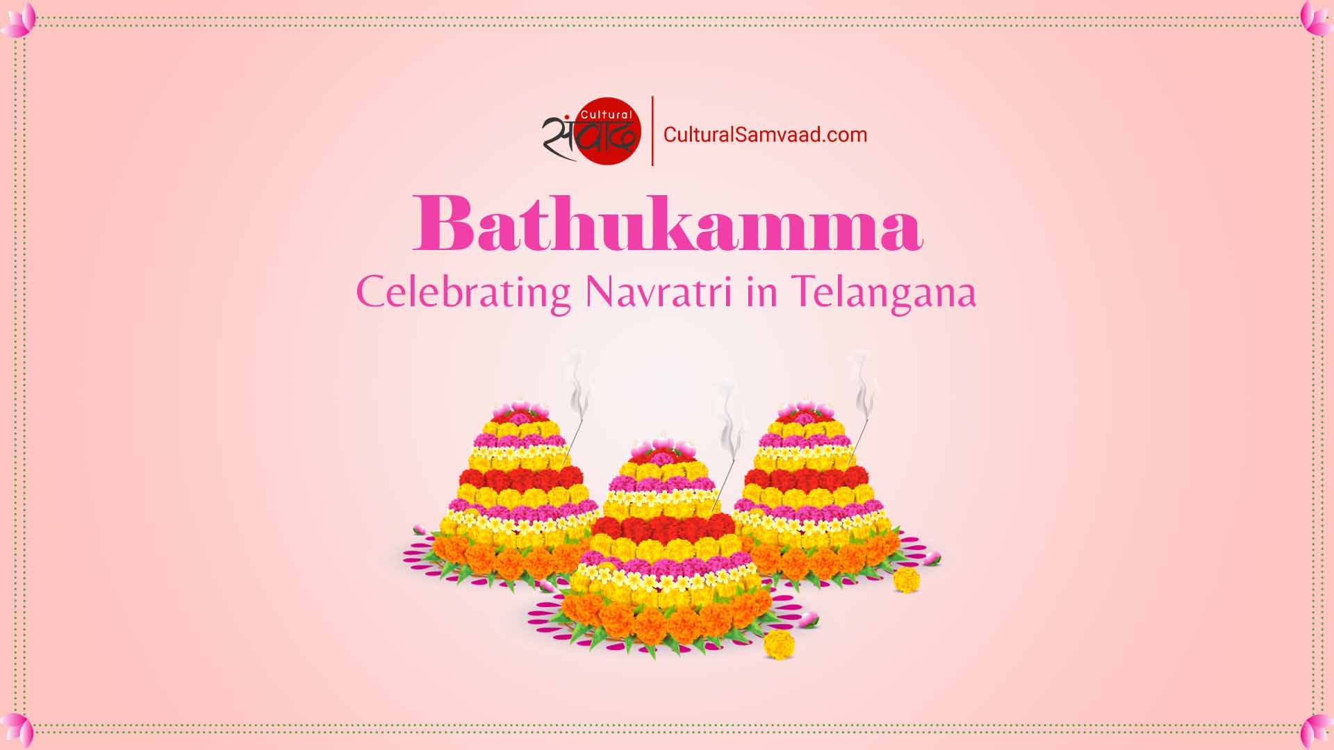 Bathukamma - Celebrating Navratri in Telangana