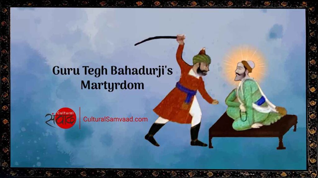 Guru Tegh Bahadurji's Shaheedi | Martyrdom in Defence of the Kashmiri Pandits