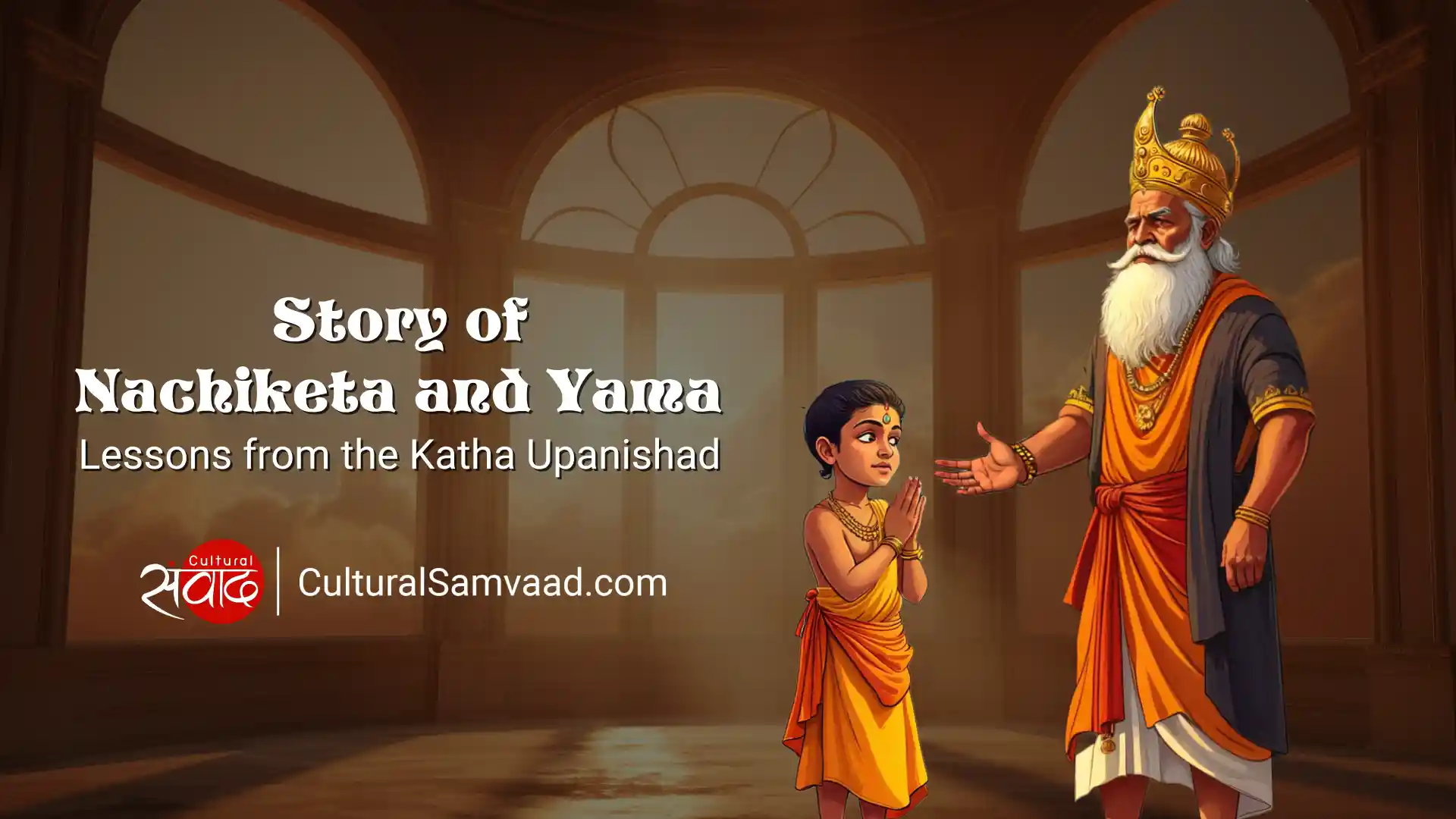 Story of Nachiketa and Yama | Katha Upanishad - Key Lessons