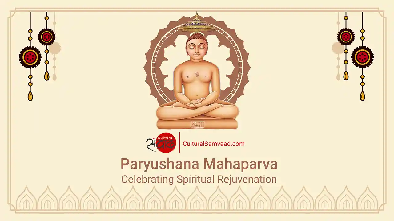 Paryushana Mahaparva - Celebrating Spiritual Rejuvenation