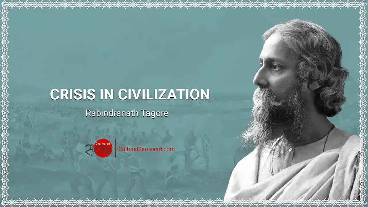 Crisis of Civilisation – Rabindranath Tagore's Last Address - 1941