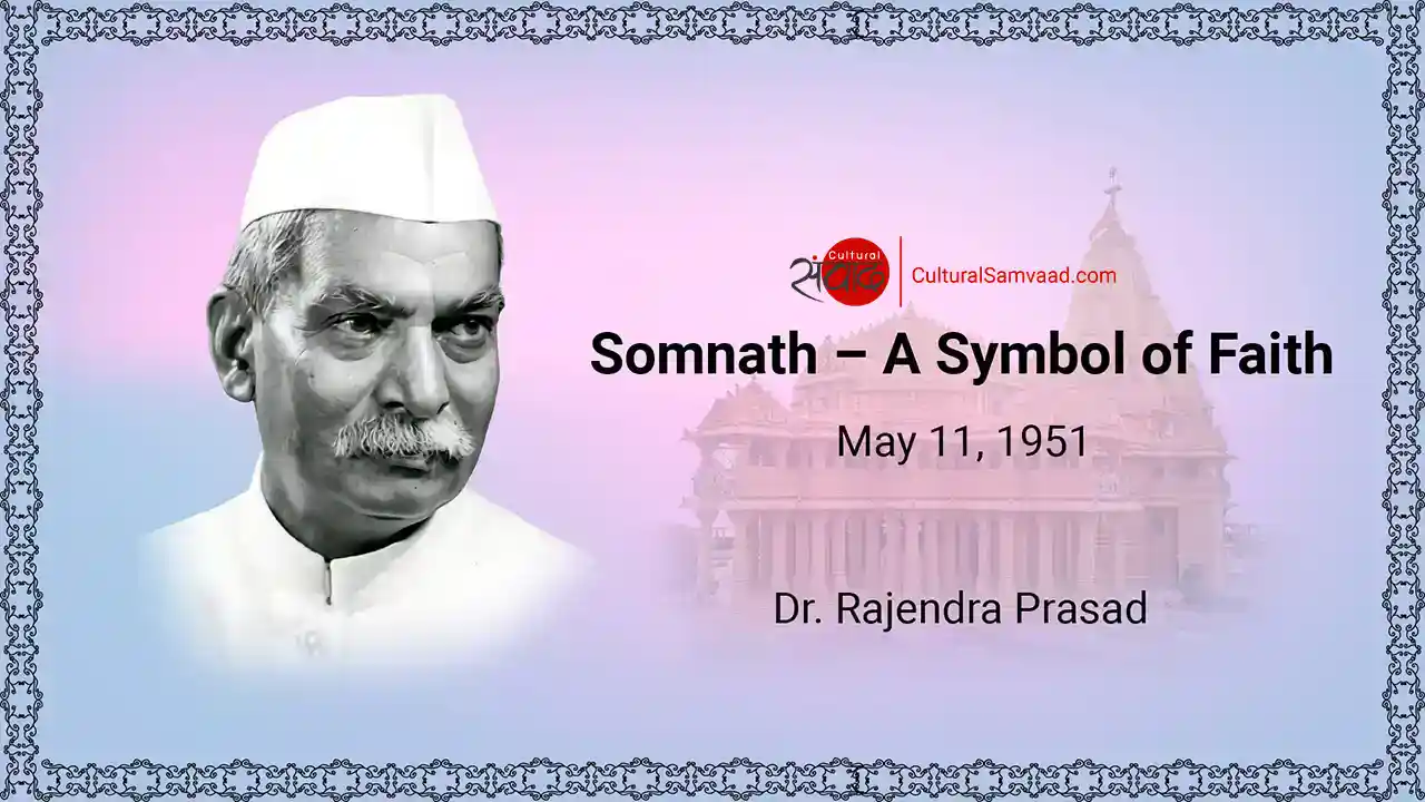 Somnath – A Symbol of Faith: Dr. Rajendra Prasad's Address at the Temple Inauguration, 1951