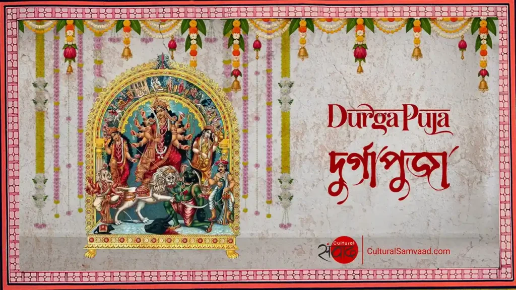Durga Puja in Bengal: Stories and Rituals – Why and how is it celebrated?